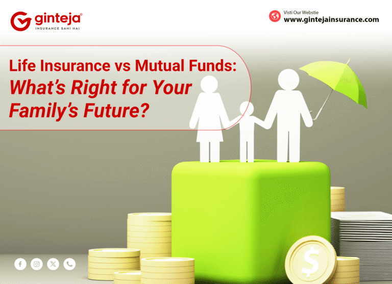 Life Insurance vs Mutual Funds: What’s Right for Your Family’s Future?